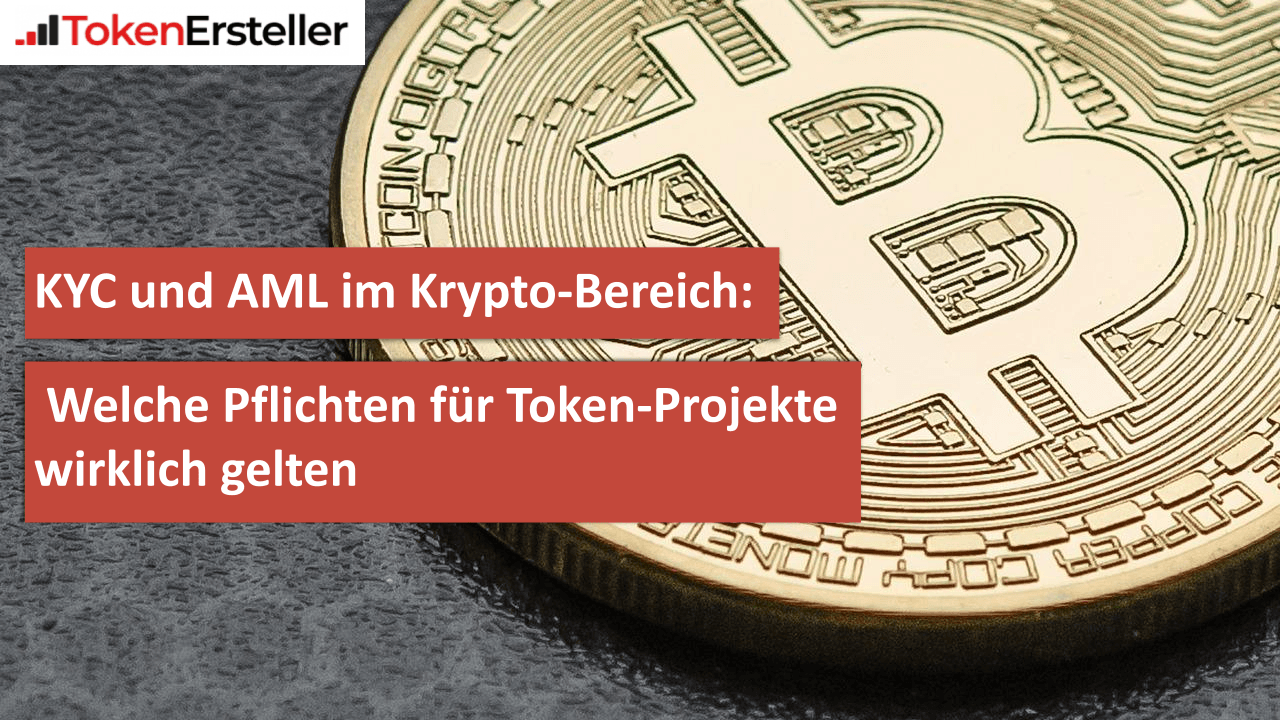 KYC und AML im Krypto-Bereich Welche Pflichten für Token-Projekte wirklich gelten (1)