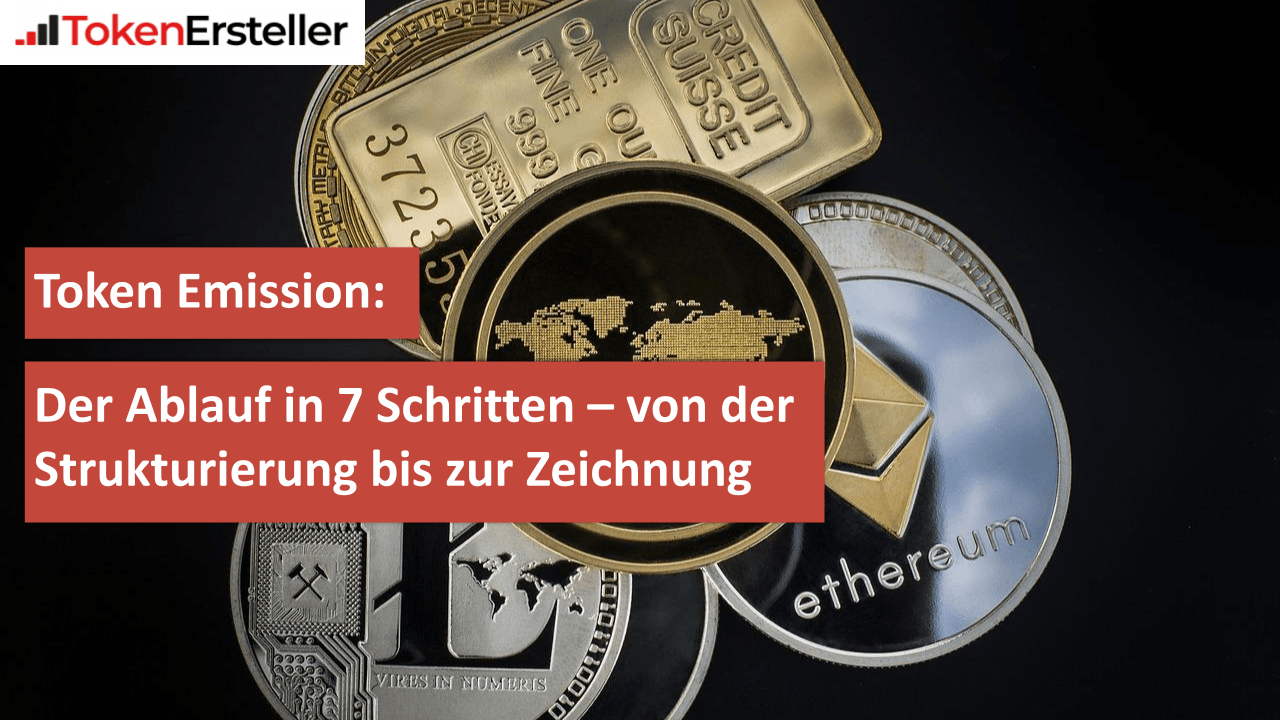 Token Emission Der Ablauf in 7 Schritten – von der Strukturierung bis zur Zeichnung (1)